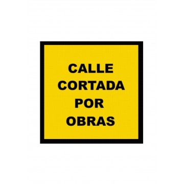 Señal Bolsa de plástico CALLE CORTADA POR OBRAS