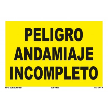Señal: Peligro andamiaje incompleto