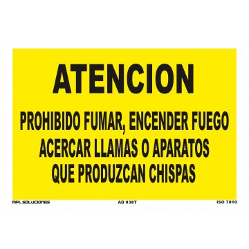 Señal: Atención, prohibido fumar, encender fuego...