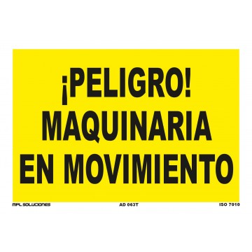 Señal: ¡Peligro! Maquinaria en movimiento