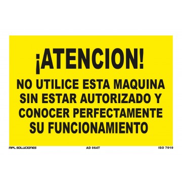 Señal: ¡Atención! No utilice esta máquina