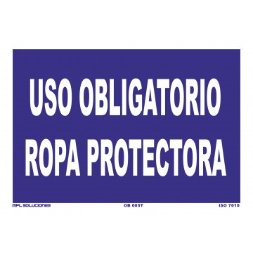 Señal: Uso obligatorio ropa protectora