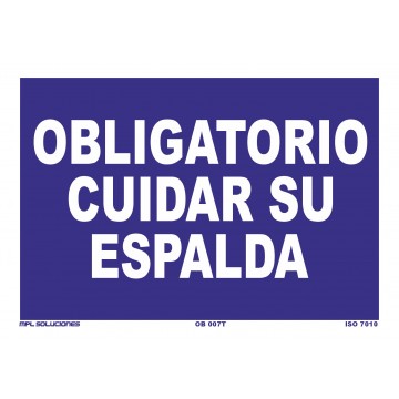 Señal: Obligatorio cuidar su espalda