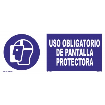 Señal: Uso obligatorio de pantalla protectora