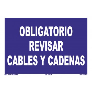 Señal: Obligatorio revisar cables y cadenas