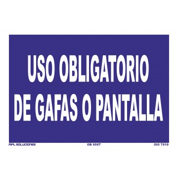 Señal: Uso obligatorio de gafas o pantalla
