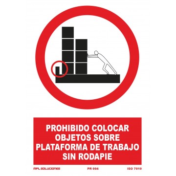 Señal: Prohibido colocar objetos sobre plataforma de trabajo sin rodapié
