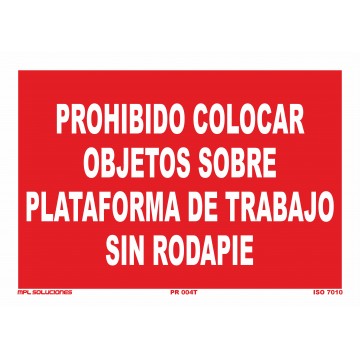 Señal: Prohibido colocar objetos sobre plataforma de trabajo sin rodapié