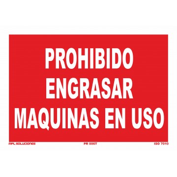 Señal: Prohibido engrasar máquinas en uso