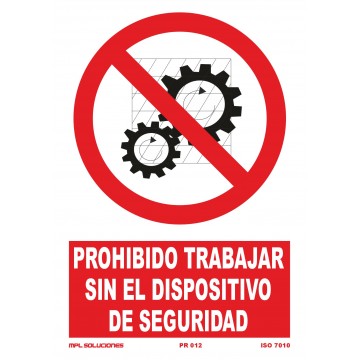 Señal: Prohibido trabajar sin el dispositivo de seguridad