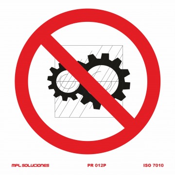 Señal: Prohibido trabajar sin el dispositivo de seguridad
