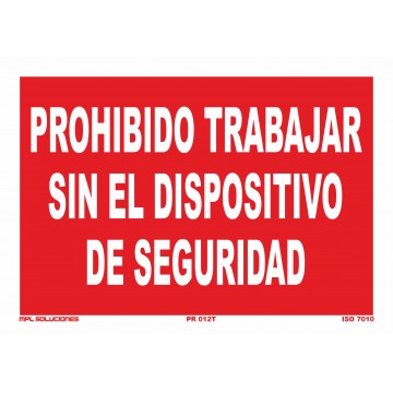 Señal: Prohibido trabajar sin el dispositivo de seguridad