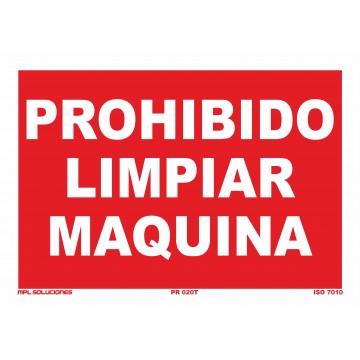 Señal: Prohibido limpiar maquina
