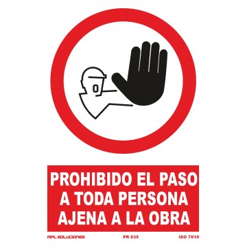 Señal: Prohibido el paso a toda persona ajena a la obra