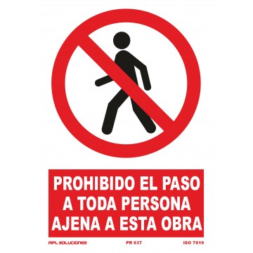 Señal: Prohibido el paso a toda persona ajena a esta obra