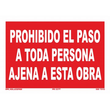 Señal: Prohibido el paso a toda persona ajena a esta obra