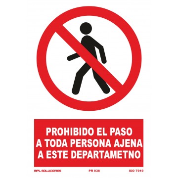 Señal: Prohibido el paso a toda persona ajena a este departamento