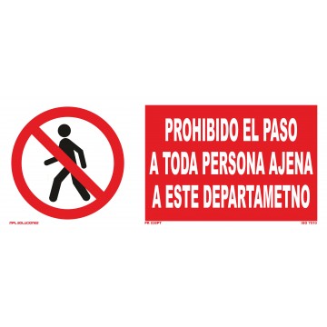 Señal: Prohibido el paso a toda persona ajena a este departamento