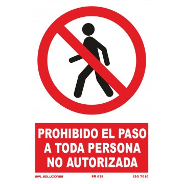 Señal: Prohibido el paso a toda persona no autorizada