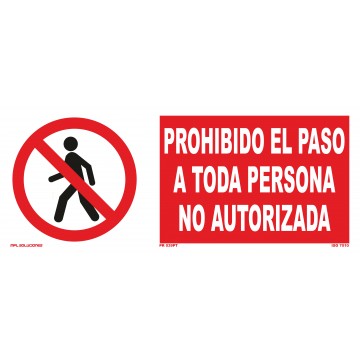 Señal: Prohibido el paso a toda persona no autorizada