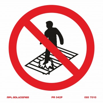 Señal: Prohibido pisar suelo frágil