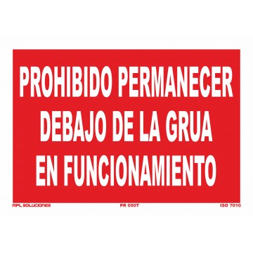 Señal: Prohibido permanecer debajo de la grúa en funcionamiento
