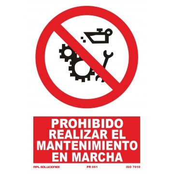 Señal: Prohibido realizar el mantenimiento en marcha