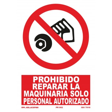 Señal: Prohibido reparar la maquinaria solo personal autorizado