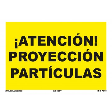 Señal: ¡Peligro! Proyección de partículas