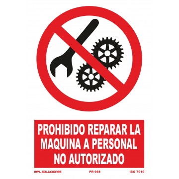 Señal: Prohibido reparar la máquina a personal no autorizado