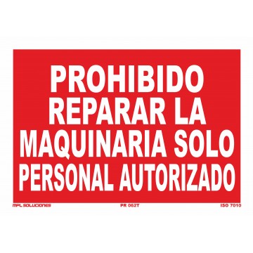 Señal: Prohibido reparar la maquinaria solo personal autorizado