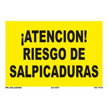 Señal: ¡Atención! Riesgo de salpicaduras