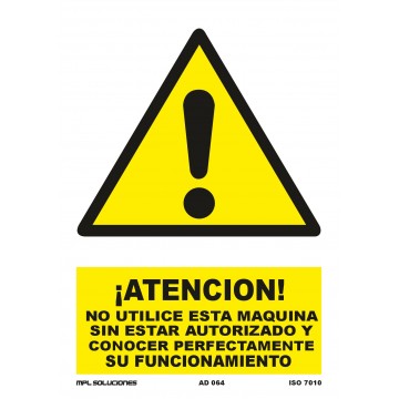 Señal: ¡Atención! No utilice esta maquina