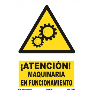 Señal: ¡Atención! Maquinaria en funcionamiento