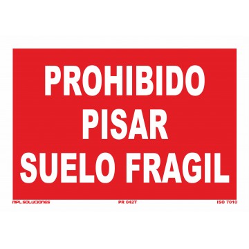 Señal: Prohibido pisar suelo frágil
