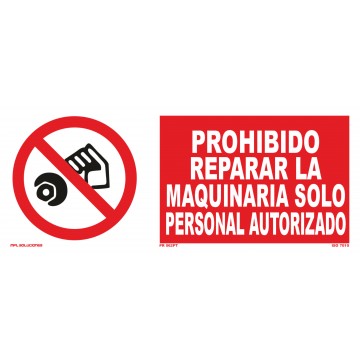 Señal: Prohibido reparar la maquinaria solo personal autorizado