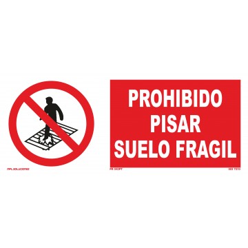 Señal: Prohibido pisar suelo frágil