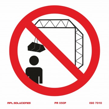 Señal: Prohibido permanecer debajo de la grúa en funcionamiento