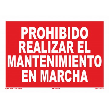 Señal: Prohibido realizar el mantenimiento en marcha